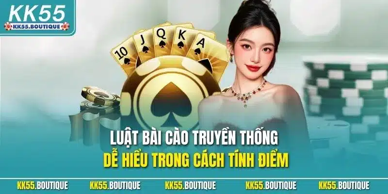 Luật bài cào truyền thống dễ hiểu trong cách tính điểm